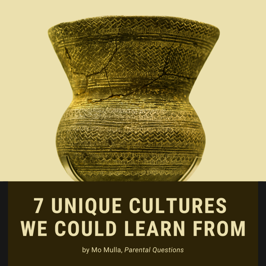 7 Unique Cultures We Can Learn From