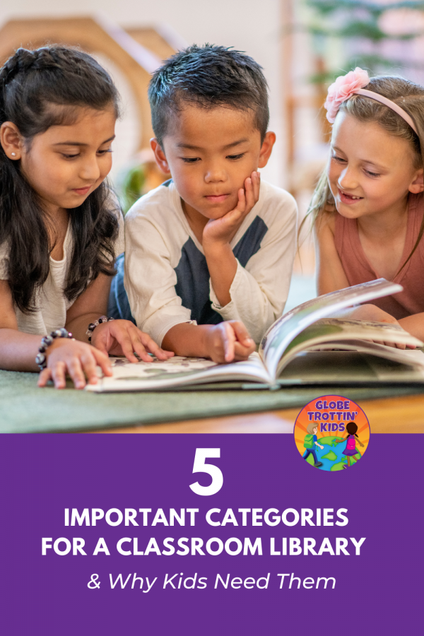 5 Important Book Categories for Classroom Library and Why Kids Need Them Globe Trottin' Kids