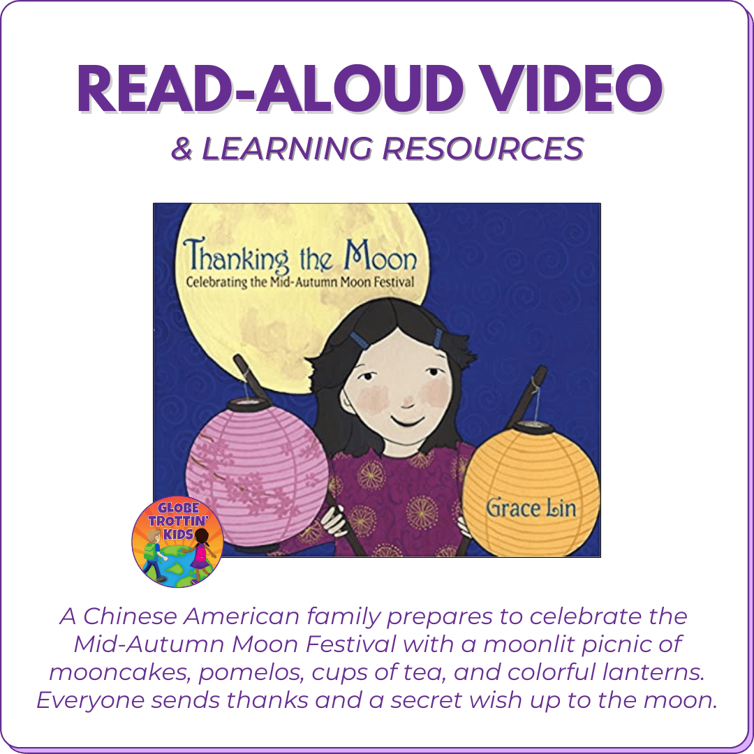 Thanking the Moon ReadAloud Video and Resources Globe Trottin' Kids