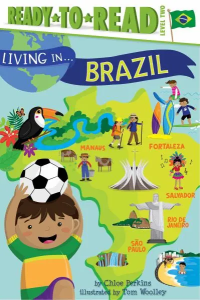 Living in . . . Brazil- Ready-to-Read Level 2