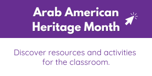 arab-american-heritage-month-educators
